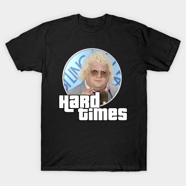 Hard Times T-Shirt by Rennavision